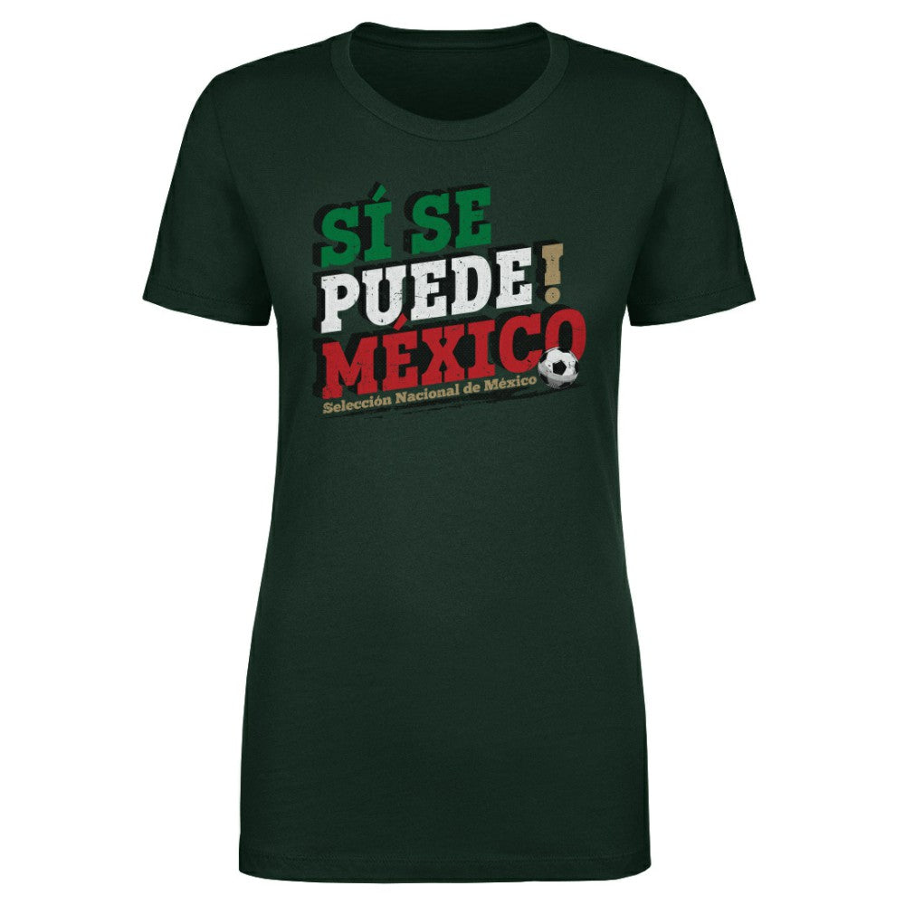 Mexico National Team 500 Level Women's Si Se Puede T-Shirt - Forest Green shop
