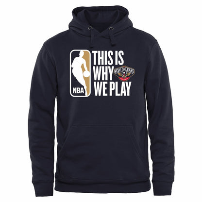 New Orleans Pelicans This Is Why We Play Pullover Hoodie - Navy shop